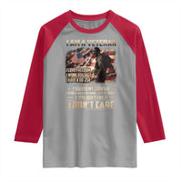 I Am A Veteran I Served My Country If You Don't Like It I Don't Care Raglan Shirt