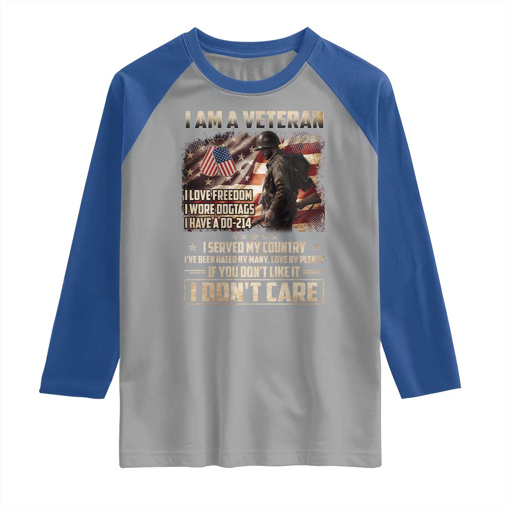 I Am A Veteran I Served My Country If You Don't Like It I Don't Care Raglan Shirt