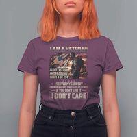 I Am A Veteran I Served My Country If You Don't Like It I Don't Care T Shirt For Women