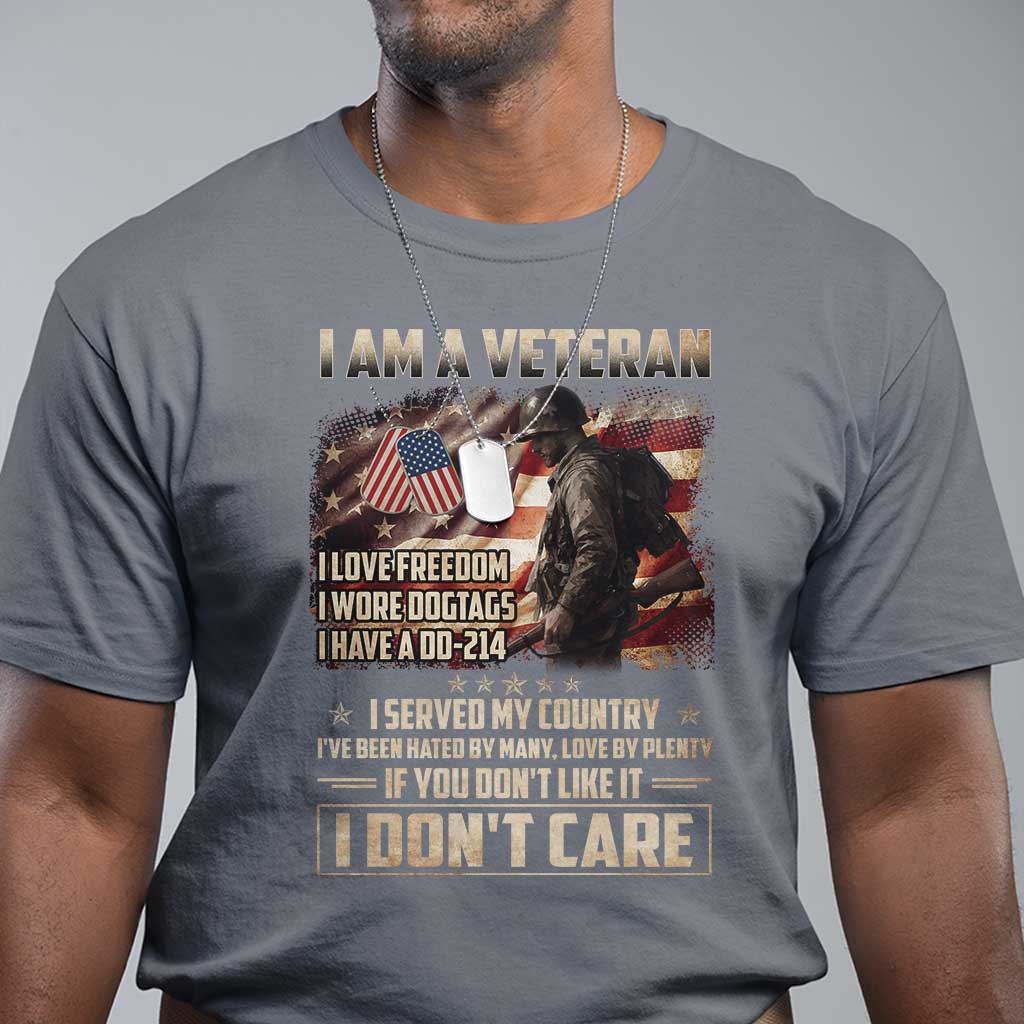 I Am A Veteran I Served My Country If You Don't Like It I Don't Care T Shirt