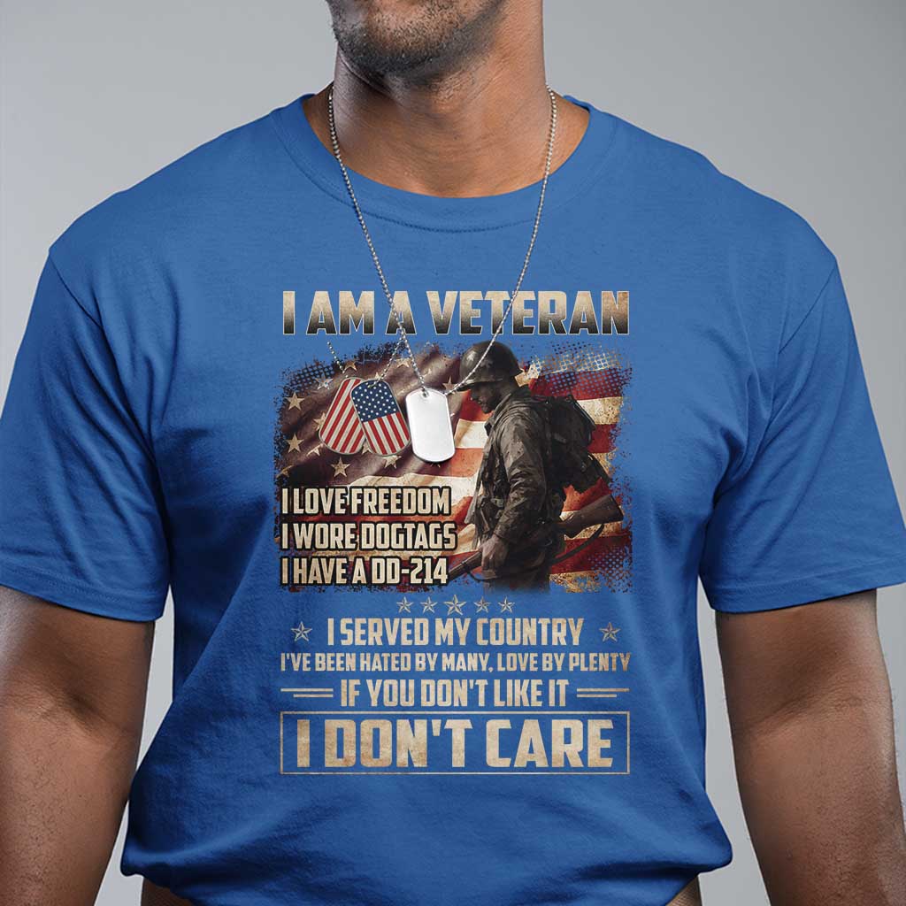 I Am A Veteran I Served My Country If You Don't Like It I Don't Care T Shirt