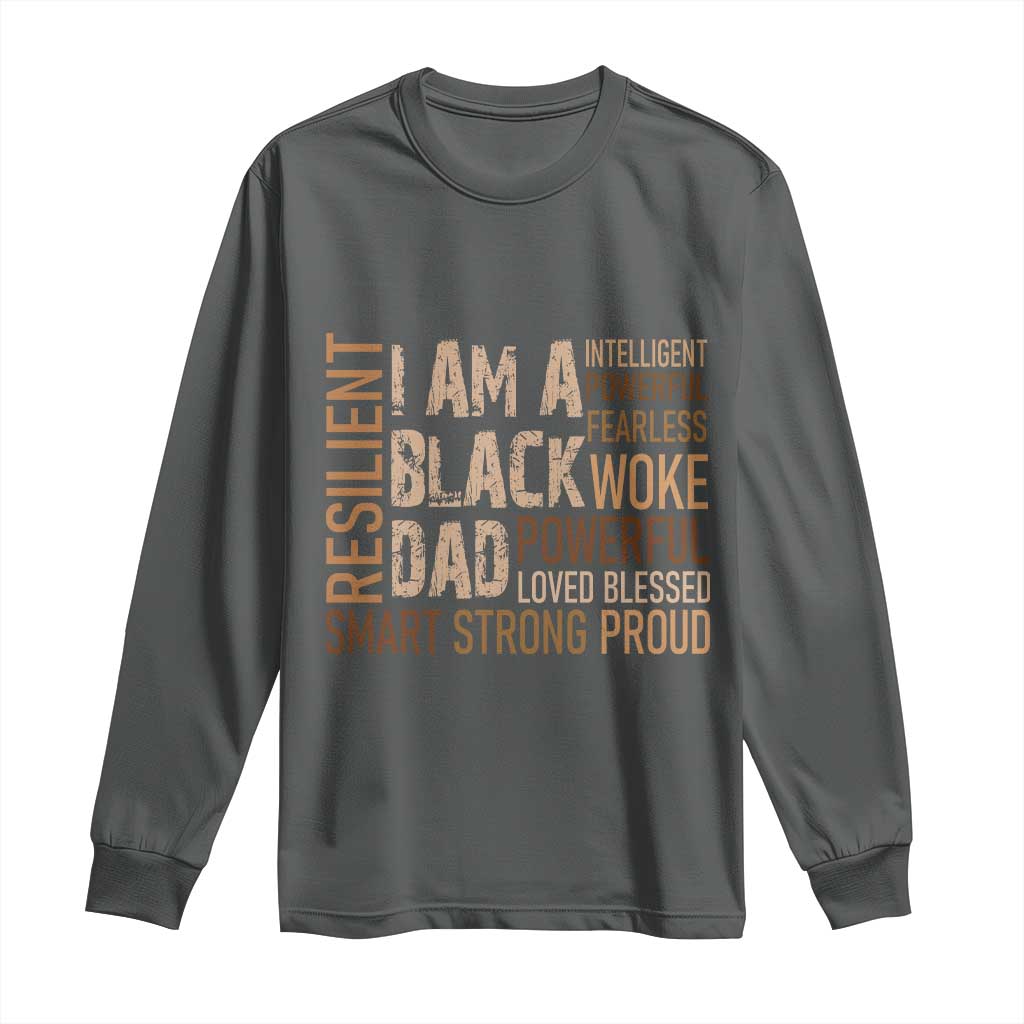 Funny I Am A Black Dad Long Sleeve Shirt Black History Month Father's Day