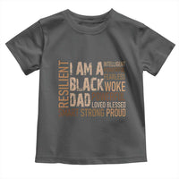 Funny I Am A Black Dad Toddler T Shirt Black History Month Father's Day
