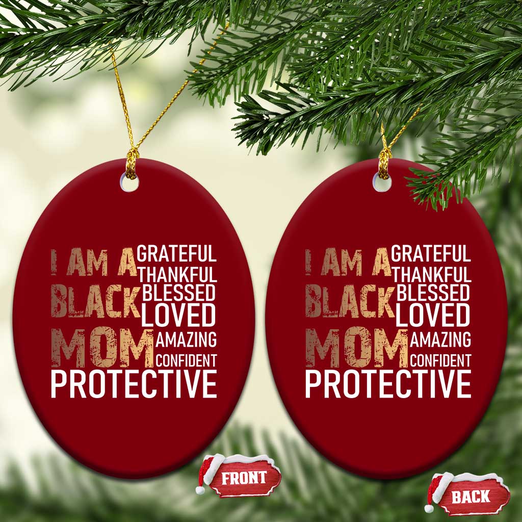 Funny I Am A Black Mom Ceramic Ornament Black History Month Mothers Day