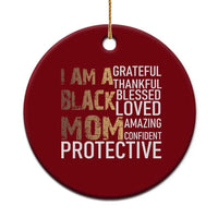 Funny I Am A Black Mom Ceramic Ornament Black History Month Mothers Day