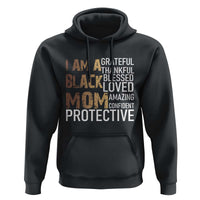 Funny I Am A Black Mom Hoodie Black History Month Mothers Day