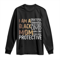 Funny I Am A Black Mom Long Sleeve Shirt Black History Month Mothers Day