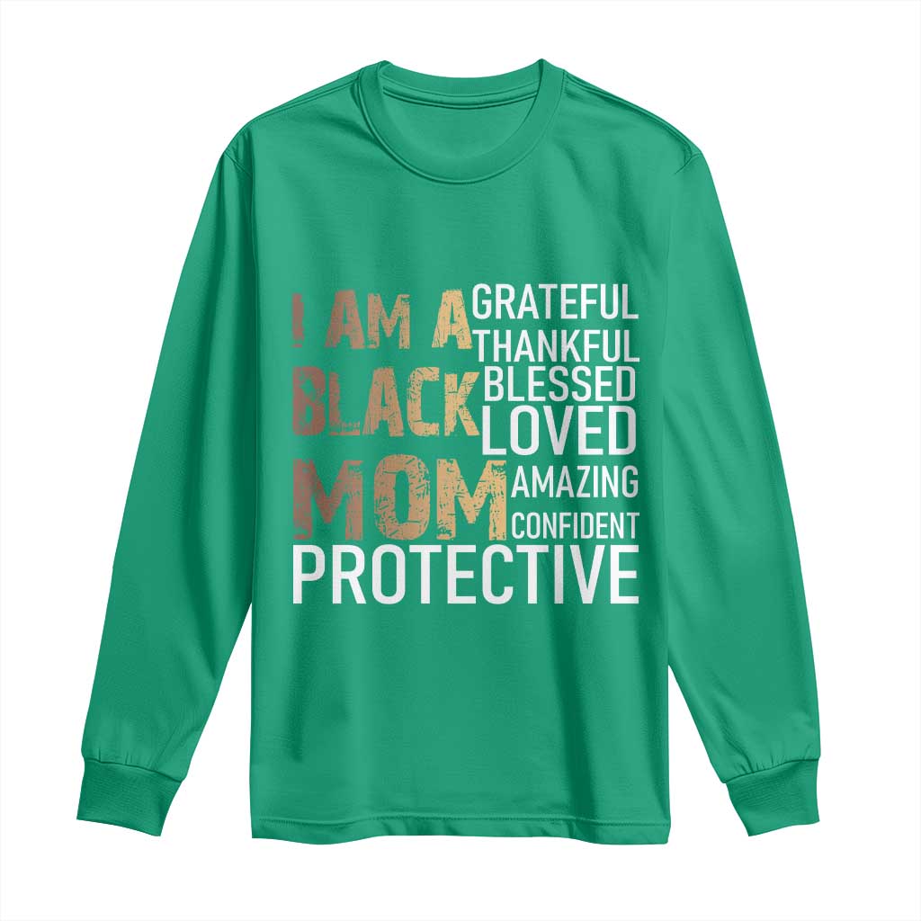 Funny I Am A Black Mom Long Sleeve Shirt Black History Month Mothers Day