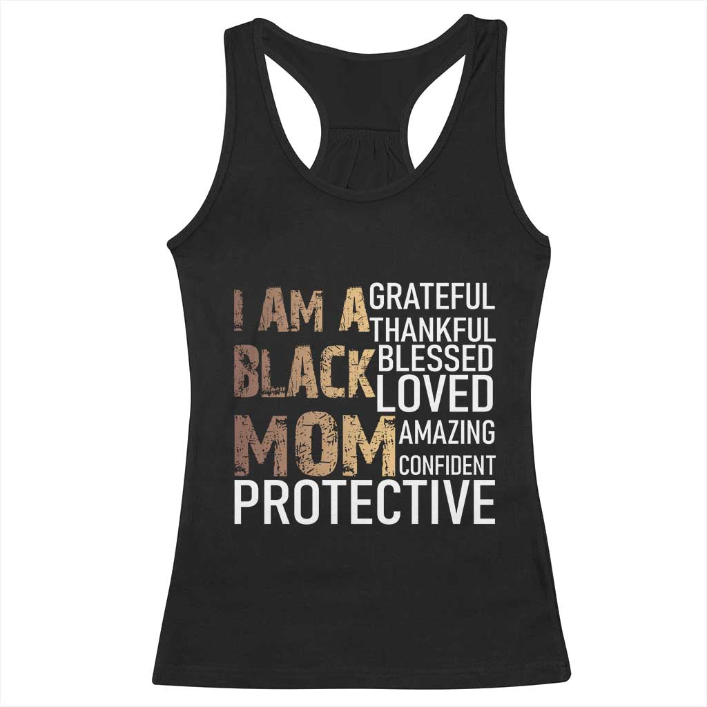 Funny I Am A Black Mom Racerback Tank Top Black History Month Mothers Day