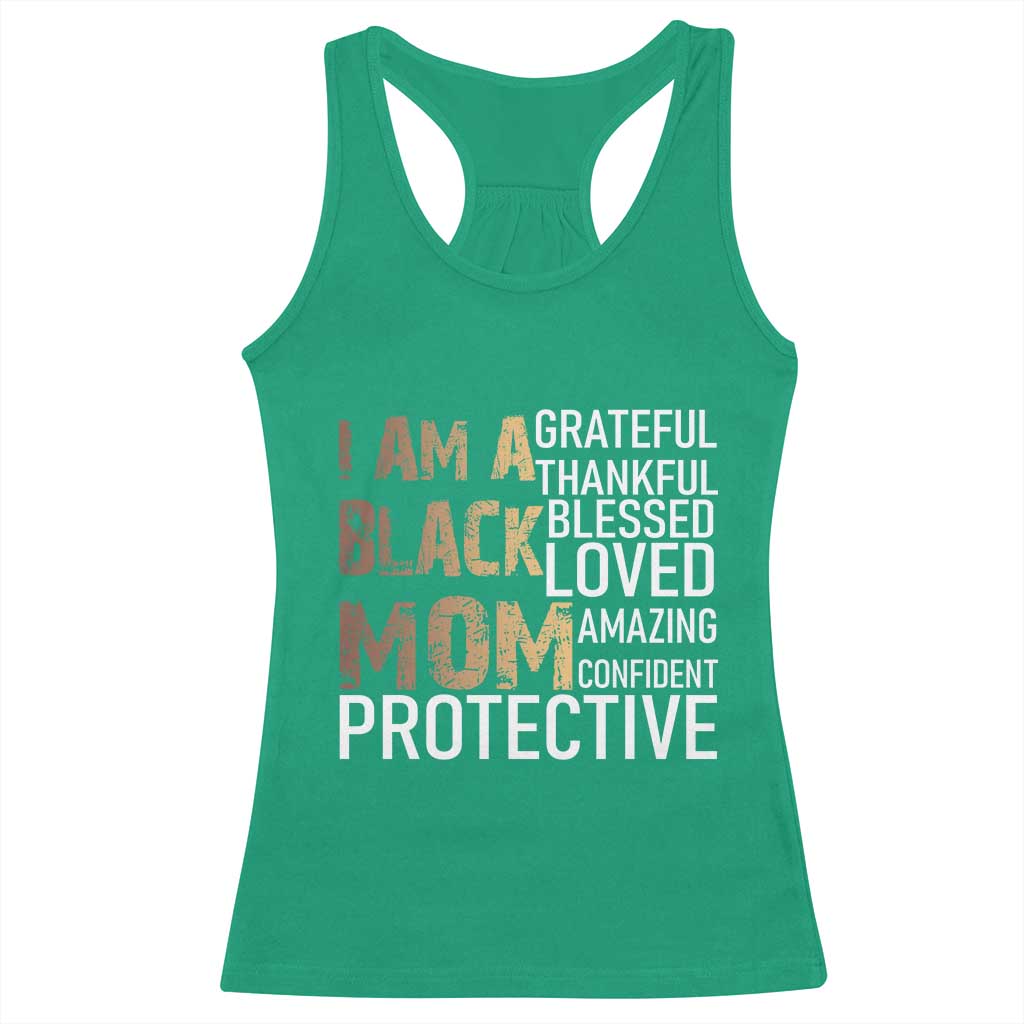 Funny I Am A Black Mom Racerback Tank Top Black History Month Mothers Day