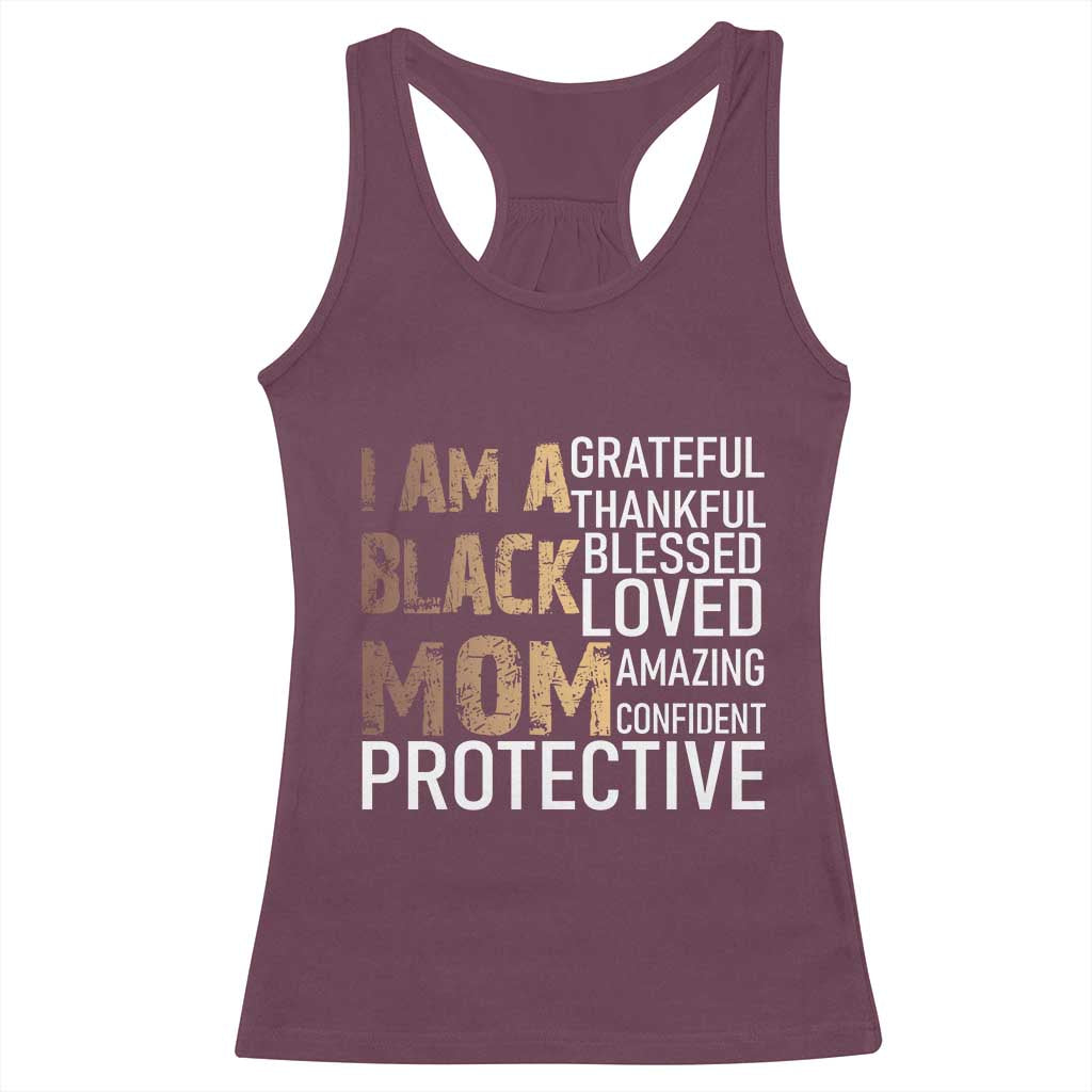 Funny I Am A Black Mom Racerback Tank Top Black History Month Mothers Day