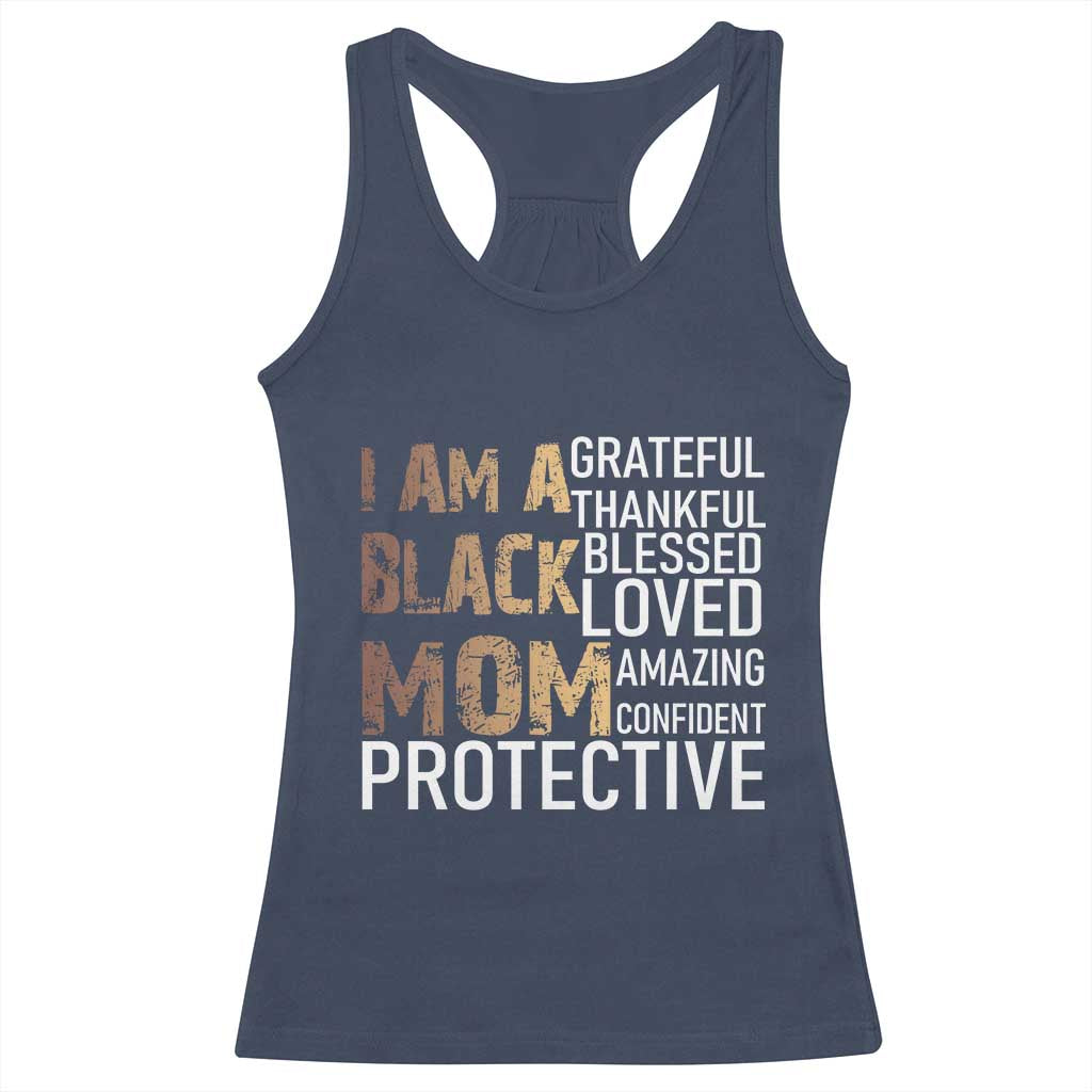 Funny I Am A Black Mom Racerback Tank Top Black History Month Mothers Day