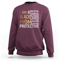 Funny I Am A Black Mom Sweatshirt Black History Month Mothers Day