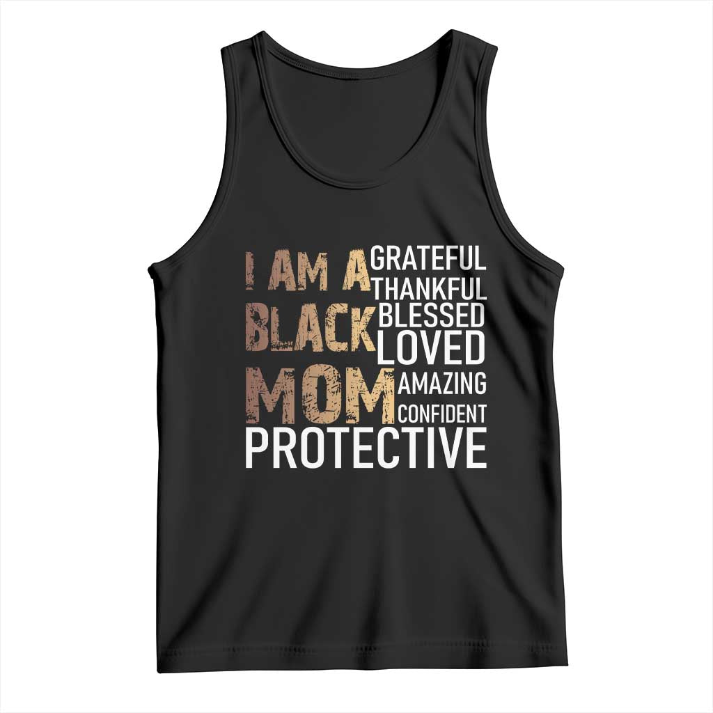 Funny I Am A Black Mom Tank Top Black History Month Mothers Day