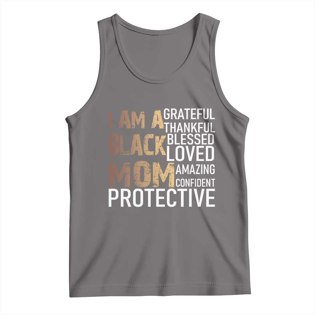Funny I Am A Black Mom Tank Top Black History Month Mothers Day