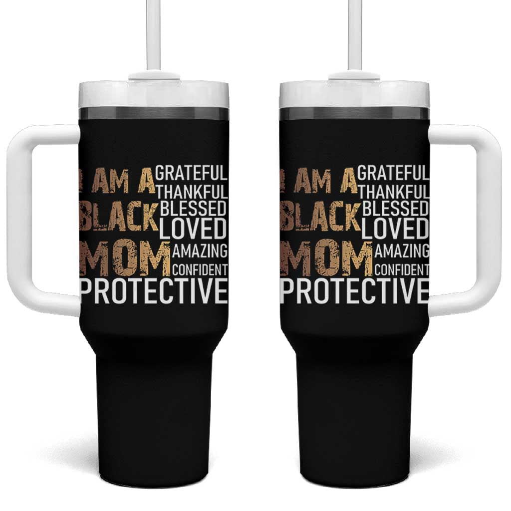 Funny I Am A Black Mom Tumbler With Handle Black History Month Mothers Day