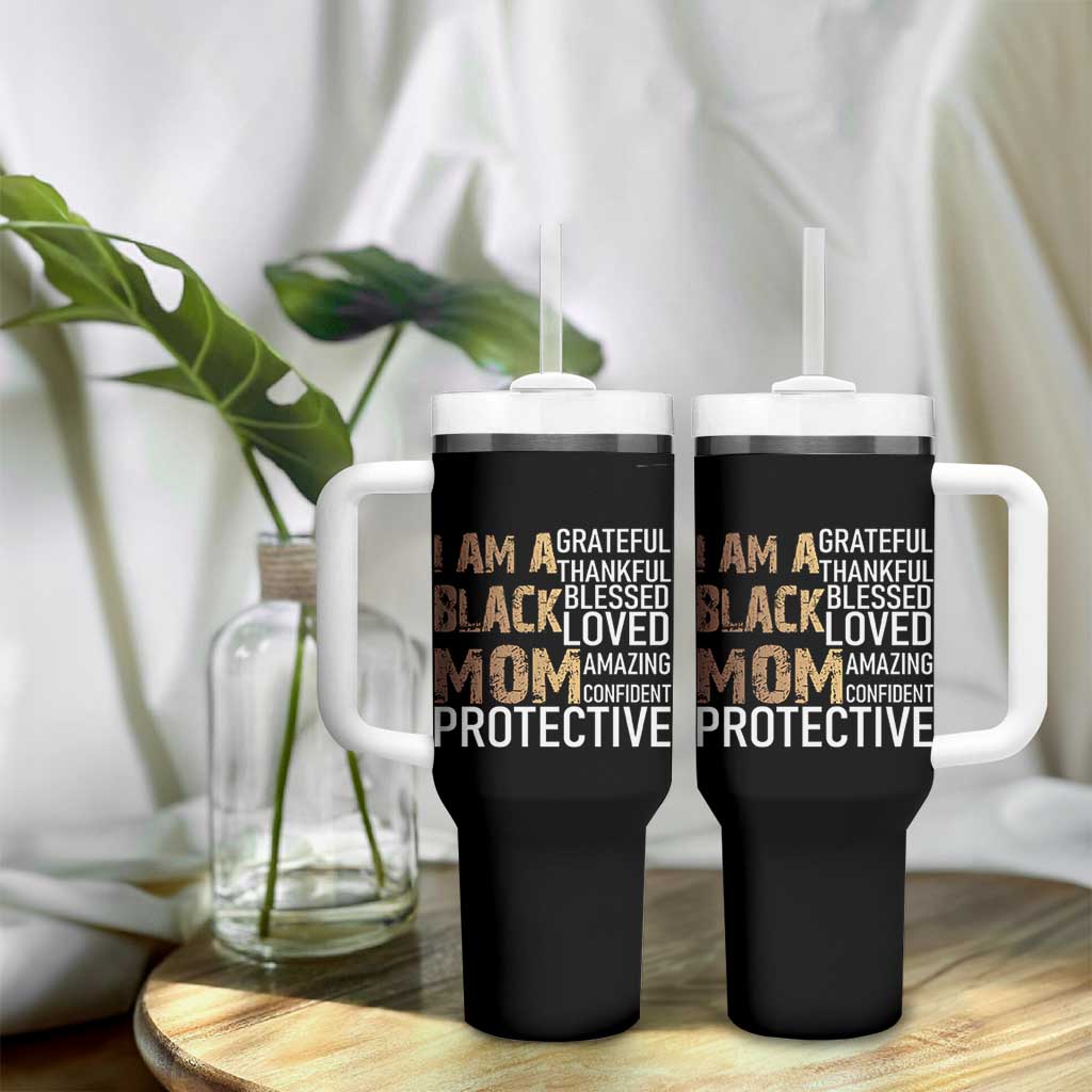 Funny I Am A Black Mom Tumbler With Handle Black History Month Mothers Day