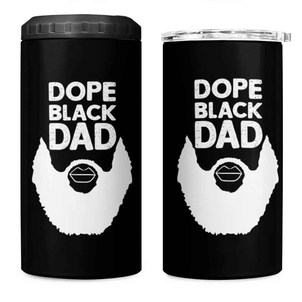 Funny Dope Black Dad 4 in 1 Can Cooler Tumbler Father's Day Juneteenth History Month
