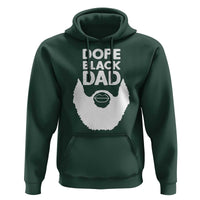 Funny Dope Black Dad Hoodie Father's Day Juneteenth History Month