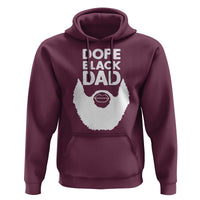 Funny Dope Black Dad Hoodie Father's Day Juneteenth History Month