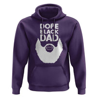 Funny Dope Black Dad Hoodie Father's Day Juneteenth History Month