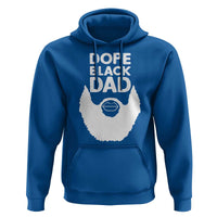 Funny Dope Black Dad Hoodie Father's Day Juneteenth History Month