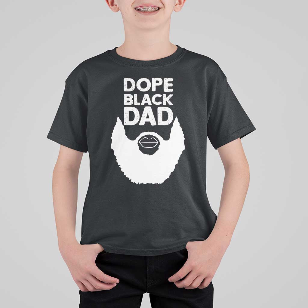 Funny Dope Black Dad T Shirt For Kid Father's Day Juneteenth History Month