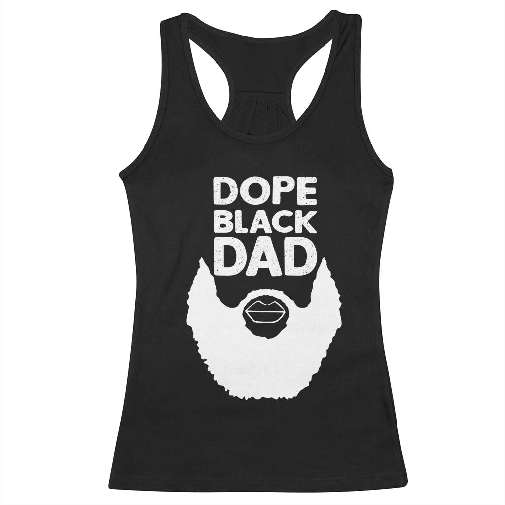 Funny Dope Black Dad Racerback Tank Top Father's Day Juneteenth History Month