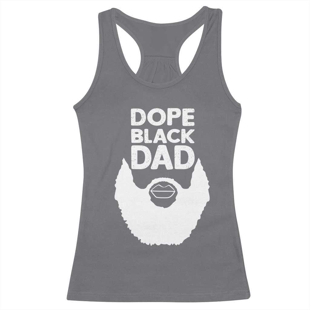 Funny Dope Black Dad Racerback Tank Top Father's Day Juneteenth History Month