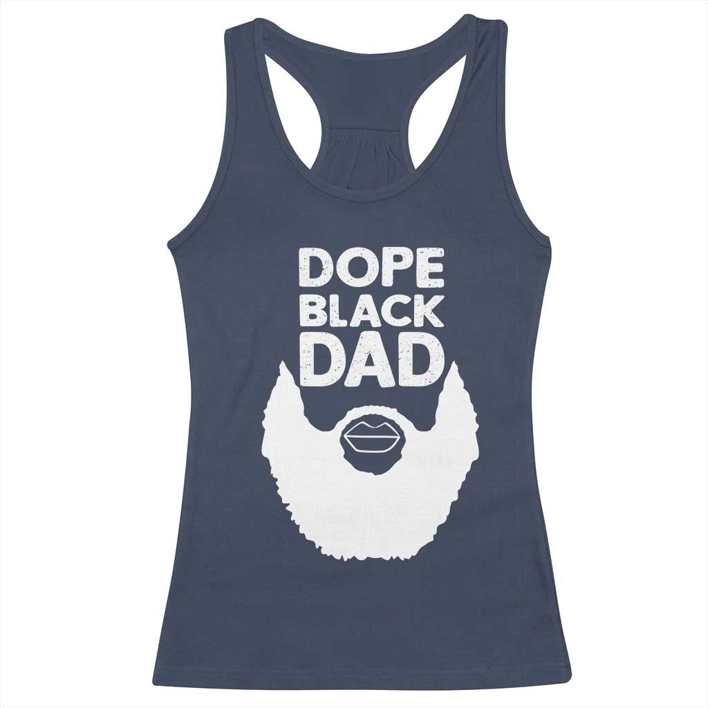 Funny Dope Black Dad Racerback Tank Top Father's Day Juneteenth History Month