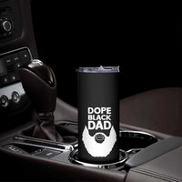 Funny Dope Black Dad Skinny Tumbler Father's Day Juneteenth History Month