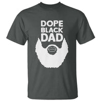 Funny Dope Black Dad T Shirt Father's Day Juneteenth History Month