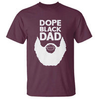 Funny Dope Black Dad T Shirt Father's Day Juneteenth History Month