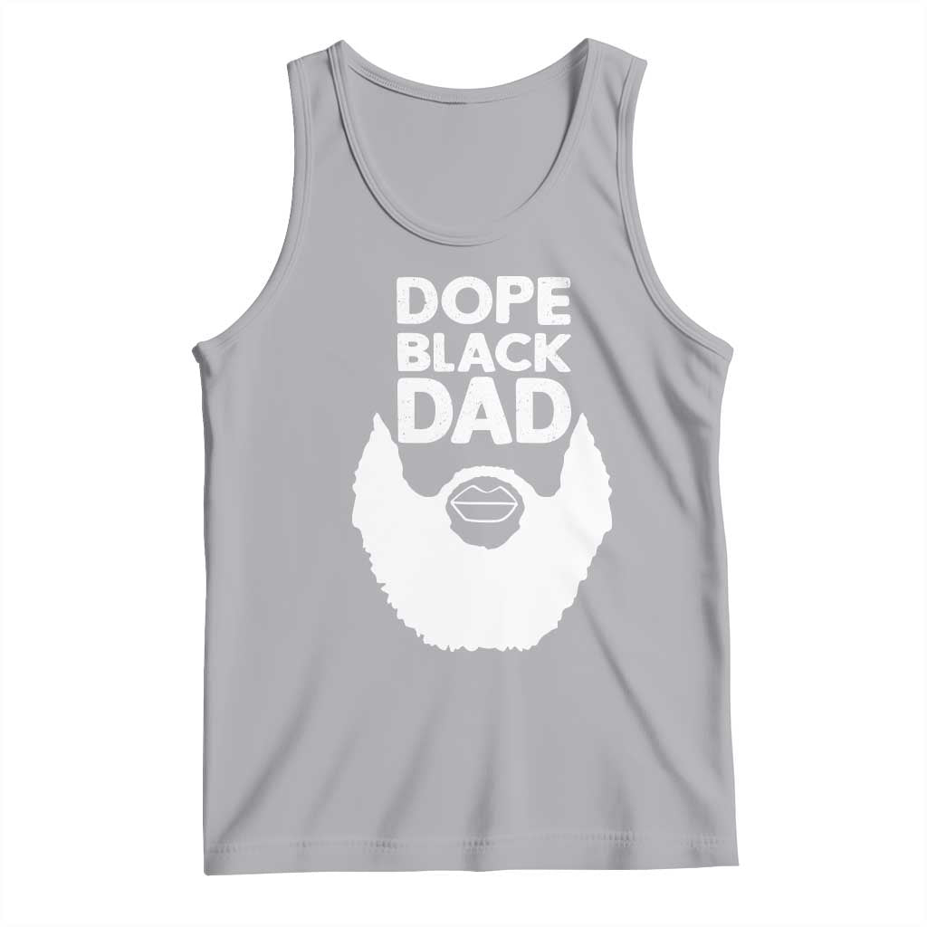 Funny Dope Black Dad Tank Top Father's Day Juneteenth History Month