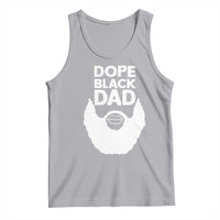 Funny Dope Black Dad Tank Top Father's Day Juneteenth History Month