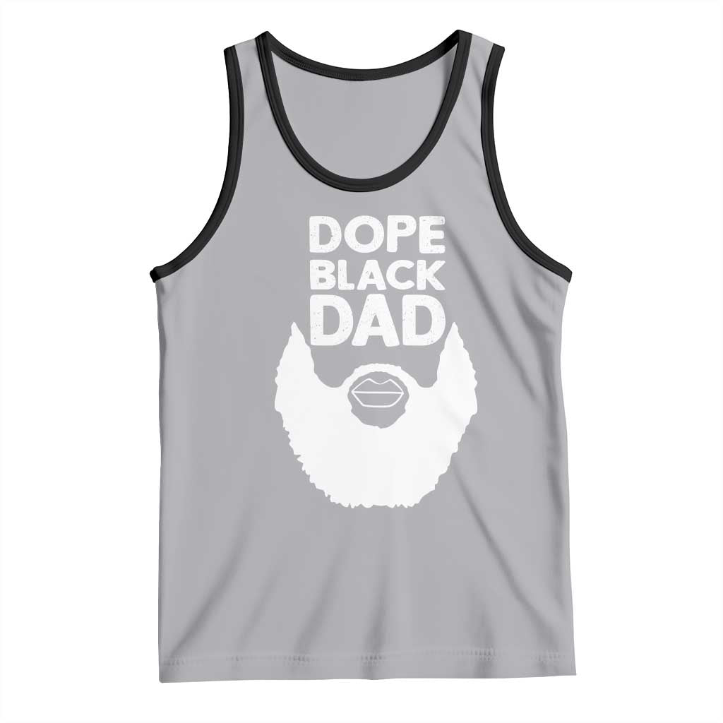 Funny Dope Black Dad Tank Top Father's Day Juneteenth History Month