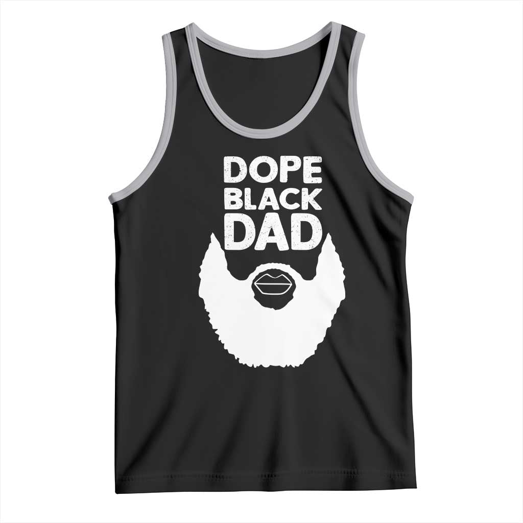 Funny Dope Black Dad Tank Top Father's Day Juneteenth History Month