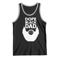 Funny Dope Black Dad Tank Top Father's Day Juneteenth History Month