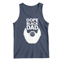 Funny Dope Black Dad Tank Top Father's Day Juneteenth History Month