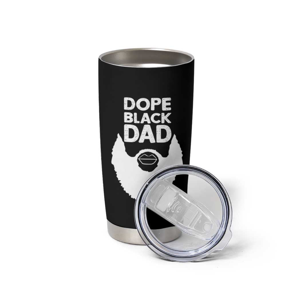 Funny Dope Black Dad Tumbler Cup Father's Day Juneteenth History Month