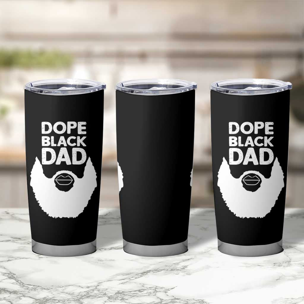 Funny Dope Black Dad Tumbler Cup Father's Day Juneteenth History Month