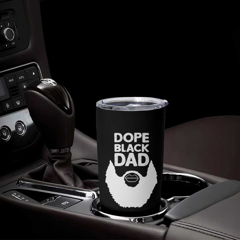 Funny Dope Black Dad Tumbler Cup Father's Day Juneteenth History Month