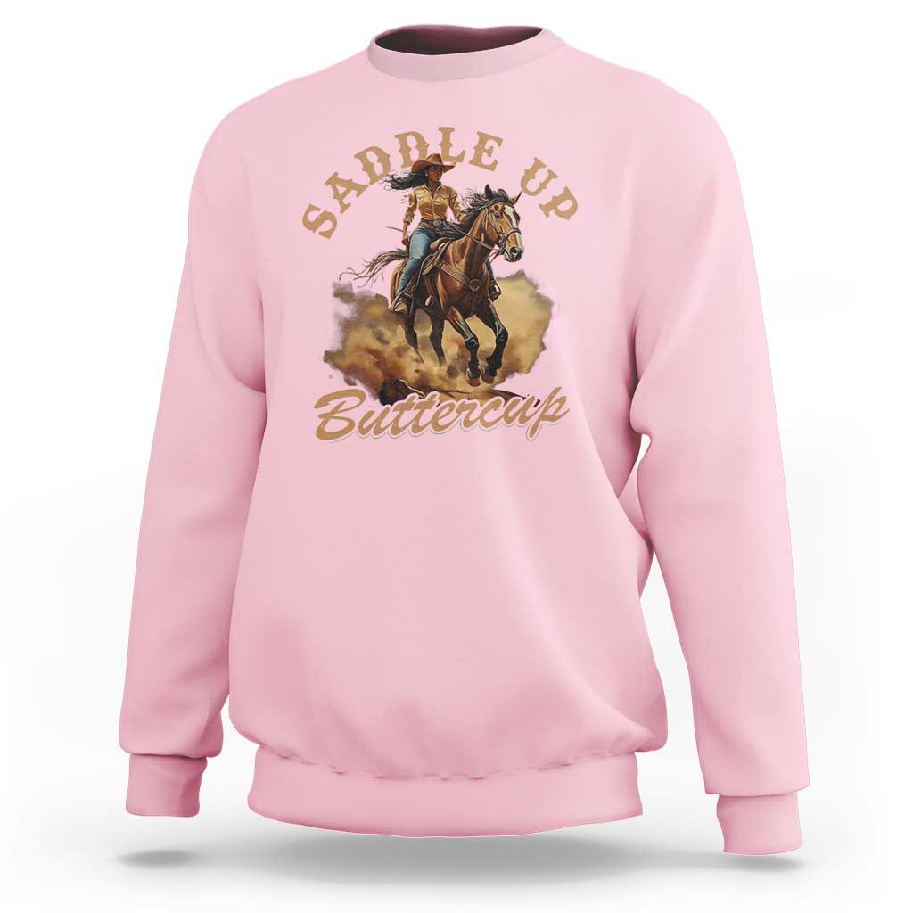 Funny African American Cowgirl Sweatshirt Saddle Up Buttercup Southern Western