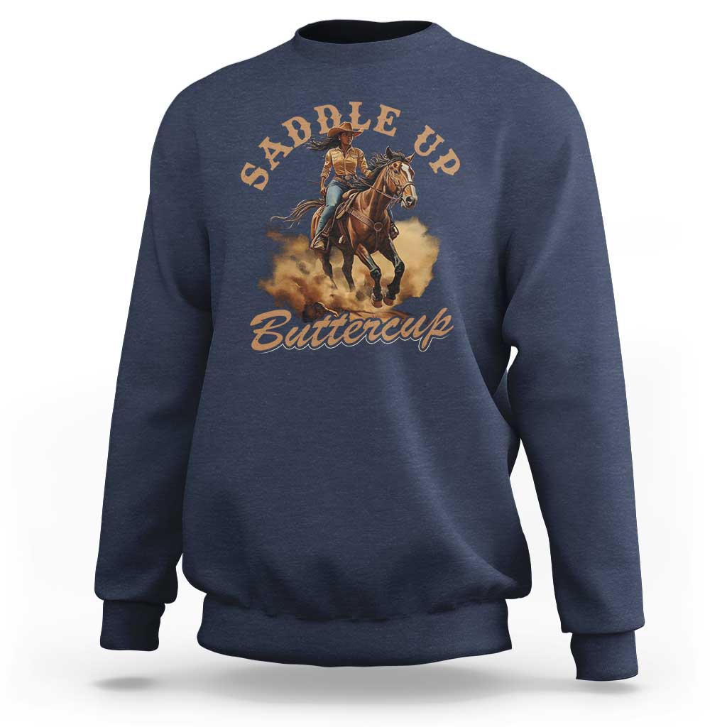 Funny African American Cowgirl Sweatshirt Saddle Up Buttercup Southern Western