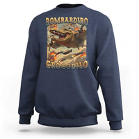 Funny Italian Brainrot Bombardiro Crocodilo Sweatshirt Gen Z Meme
