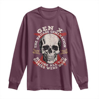Funny Gen X Long Sleeve Shirt The Badass Generation Before All You Sissies Were Vintage Skull