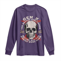 Funny Gen X Long Sleeve Shirt The Badass Generation Before All You Sissies Were Vintage Skull