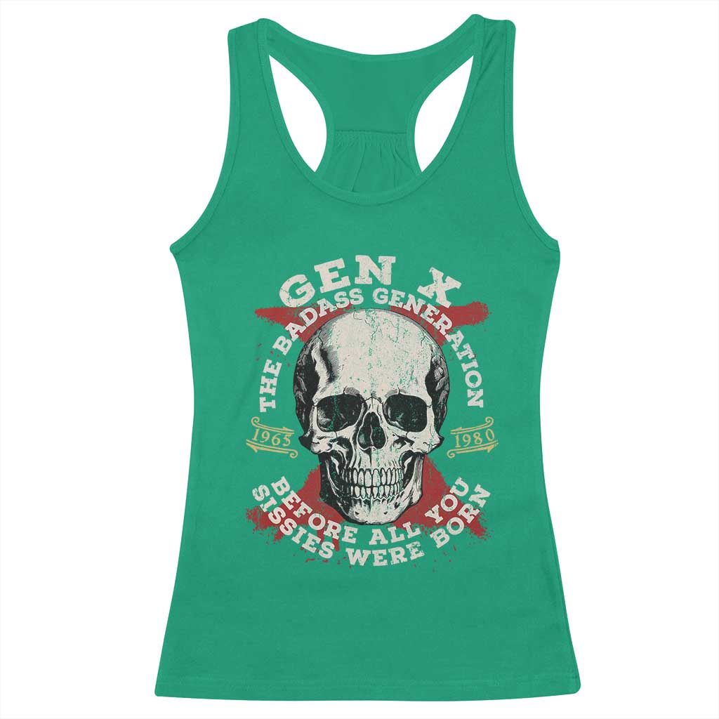 Funny Gen X Racerback Tank Top The Badass Generation Before All You Sissies Were Vintage Skull