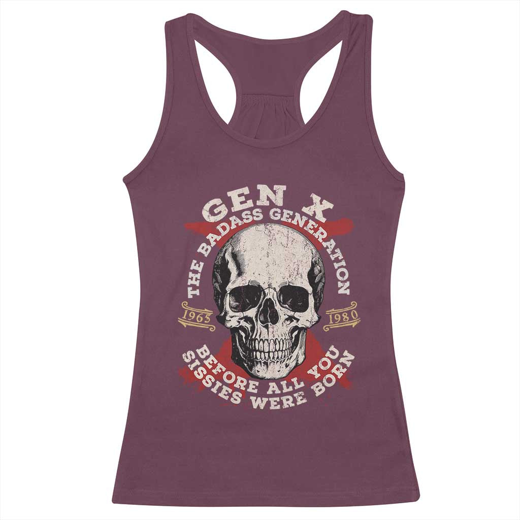 Funny Gen X Racerback Tank Top The Badass Generation Before All You Sissies Were Vintage Skull