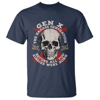 Funny Gen X T Shirt The Badass Generation Before All You Sissies Were Vintage Skull